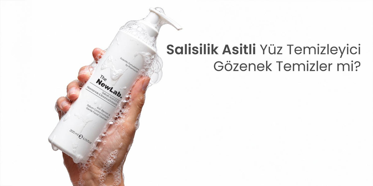 Salisilik Asitli Yüz Temizleyici Gözenek Temizler Mi? Detaylı Rehber